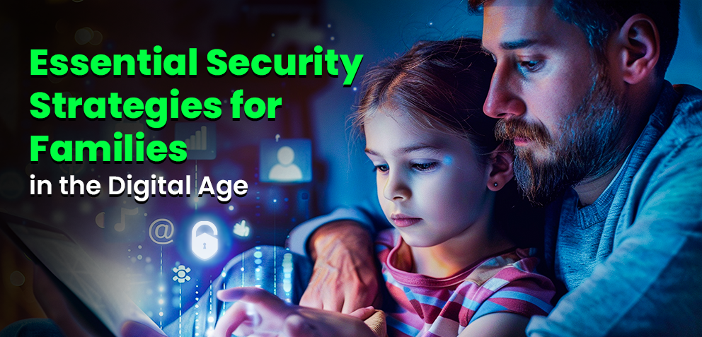 What Security Means to Families: Keeping Our Digital Lives Safe