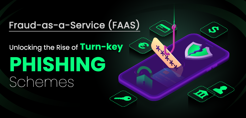 Fraud-as-a-Service (FAAS): Rise of Turn-key Phishing