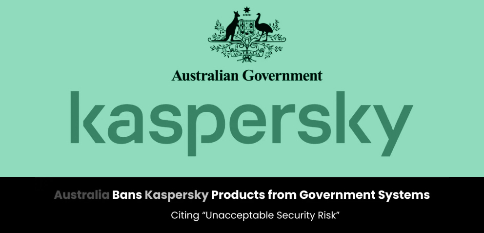 Australia Bans Kaspersky: How to Protect Your Data