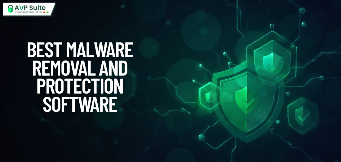 How to Choose the Best Malware Removal and Protection Software in 2025 (AVPSuite vs Others)