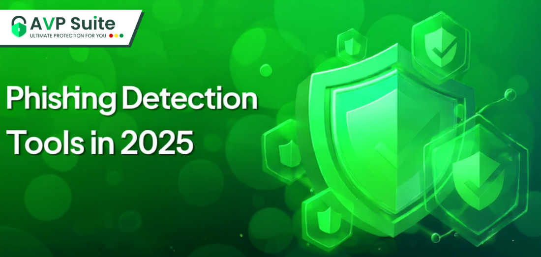 Top 7 Phishing Detection Tools in 2025 (for Individuals & Businesses)